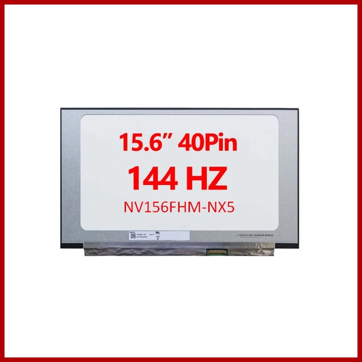 LCD/LED Screen 15.6” 144Hz NV156FHM-NX5 40pin 350.66(W)×216.245(H) ×3.2(D) mm